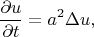 $$\frac{\partial u}{\partial t}=a^2\Delta u,$$