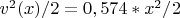 $ v^2(x)/2 = 0,574*x^2/2$