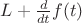 $L+\frac{d}{dt}f(t)$