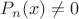 $P_n(x)\ne0$