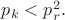 $p_k<p^2_r.$