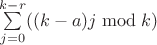 $\sum\limits_{j=0}^{k-r}((k-a)j \bmod k)$