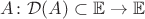 $A \colon \mathcal{D}(A) \subset \mathbb{E} \to \mathbb{E}$
