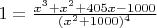 $1=\frac{x^3+x^2+405x-1000}{(x^2+1000)^4}$