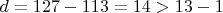 $d=127-113=14> 13-1$