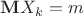 $\mathbf MX_k=m$