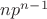 $np^{n-1}$