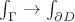 $\int_\Gamma \to \int_{\partial D}$