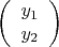 $$\left(\begin{array}{ccc}y_{1}\\y_{2}\end{array}\right)$$