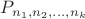 $P_{n_1, n_2,...,n_k}$ $P_{n_1, n_2,...,n_k}$