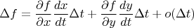 $$
\Delta f = \frac{\partial f}{\partial x} \frac{d x}{d t}\Delta t + \frac{\partial f}{\partial y} \frac{d y}{d t}\Delta t + o(\Delta t)
$$