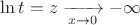 \[
\ln t = z\xrightarrow[{x \to 0}]{} - \infty 
\]