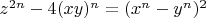 $z^{2 n}-4 (xy)^n=(x^n-y^n)^2$