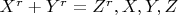 $X^r + Y^r = Z^r,    X, Y, Z$