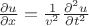 $\frac{\partial{u}}{\partial{x}}=\frac{1}{v^2} \frac{\partial^2{u}}{\partial{t}^2}$