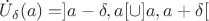 $\dot{U}_\delta(a)=]a-\delta,a[\cup]a,a+\delta[$