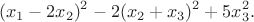 $$ (x_1-2x_2)^2-2(x_2+x_3)^2+5x_3^2.$$