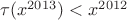 $\tau(x^{2013})<x^{2012}$