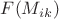 $F(M_{ik})$
