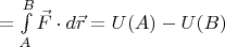 $\deltaA = \int\limits^B_A \vec{F}\cdot d\vec{r} = U(A)-U(B)$