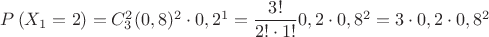 $P\left( {X_1 = 2} \right)=C^2_3 (0,8)^2\cdot 0,2^1=\dfrac{3!}{2!\cdot 1!}0,2\cdot 0,8^2= 3\cdot 0,2\cdot 0,8^2$