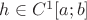 $h\in C^1[a;b]$