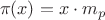 \[
\pi (x) = x \cdot m_p 
\]
