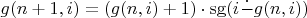 $$
g(n+1,i) = (g(n,i)+1) \cdot \mathrm{sg}(i \frac{.}{\phantom{x}} g(n,i))
$$