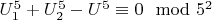$U_1^5 + U_2^5- U^5\equiv 0\mod5^2$