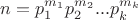 $n=p_1^{m_1}p_2^{m_2}...p_k^{m_k}$