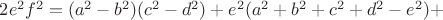$2e^2f^2=(a^2-b^2)(c^2-d^2)+e^2(a^2+b^2+c^2+d^2-e^2)+$