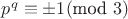 $p^q\equiv \pm 1 (\text{mod } 3)$