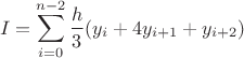 $$I=\sum\limits_{i=0}^{n-2}\frac{h}{3}(y_i+4y_{i+1}+y_{i+2})$$
