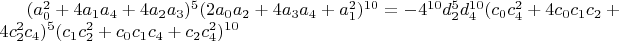 $(a_0^2+4 a_1 a_4+4 a_2 a_3)^5 (2 a_0 a_2+4 a_3 a_4+a_1^2)^{10}=-4^{10} d_2^5 d_4^{10} (c_0 c_4^2+4 c_0 c_1 c_2+4 c_2^2 c_4)^5 (c_1 c_2^2+c_0 c_1 c_4+c_2 c_4^2)^{10}$
