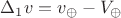 $\Delta_1v=v_{\oplus}-V_{\oplus}$