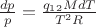 $\frac{dp}{p}=\frac{q_{12}MdT}{T^{2}R}$