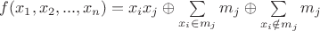 $f(x_1,x_2,...,x_n)=x_ix_j\oplus \sum\limits_{x_i\in m_j} m_j \oplus \sum\limits_{x_i\notin m_j} m_j$