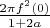 $\frac {2 \pi f^2(0)}{1+2 a}$
