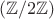$(\mathbb{Z}/2\mathbb{Z})$