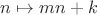 $n\mapsto mn+k$
