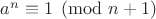 $a^n\equiv1\pmod{n+1}$