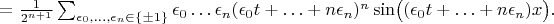 $=\frac1{2^{n+1}}\sum_{\epsilon_0,\ldots,\epsilon_n\in\{\pm1\}}\epsilon_0\ldots\epsilon_n(\epsilon_0t+\ldots+n\epsilon_n)^n\sin\bigl((\epsilon_0t+\ldots+n\epsilon_n)x\bigr).$