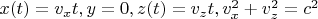 $x(t) = v_x t, y = 0, z(t) = v_z t, v_x^2 + v_z^2 = c^2$