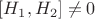 $[H_1, H_2]\neq0$