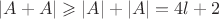 $|A+A|\geqslant|A|+|A|=4l+2$