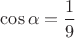 $\cos\alpha=\dfrac{1}{9}$