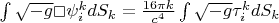$\int\sqrt{-g} \Box\psi^k_idS_k = \frac{16\pi k}{c^4}\int\sqrt{-g}\tau^k_idS_k$