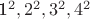 {1^2, 2^2, 3^2, 4^2} {1^2, 2^2, 3^2, 4^2}