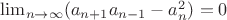 $\lim_{n\to\infty}(a_{n+1}a_{n-1}-a_n^2)=0$