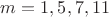 $m = 1, 5, 7 , 11$